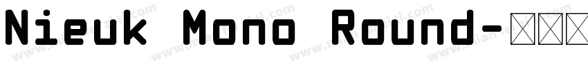 Nieuk Mono Round字体转换
